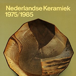 Nederlandse Keramiek 1975 - 1985
