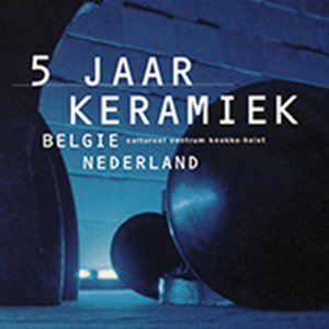 5 Jaar Keramiek België - Nederland